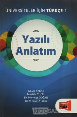 Üniversiteler İçin Türkçe 1 - Yazılı Anlatım - Ali Yakıcı- | Yeni ve İ