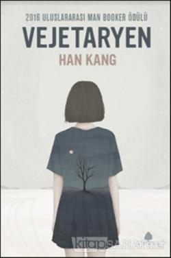 Vejetaryen - Han Kang | Yeni ve İkinci El Ucuz Kitabın Adresi