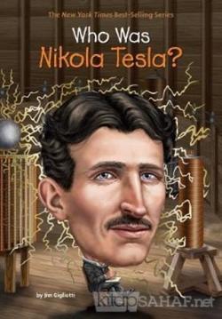 Who Was Nikola Tesla? - Jim Gigliotti | Yeni ve İkinci El Ucuz Kitabın
