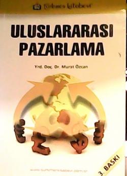 uluslararası pazarlama - Murat Özcan- | Yeni ve İkinci El Ucuz Kitabın