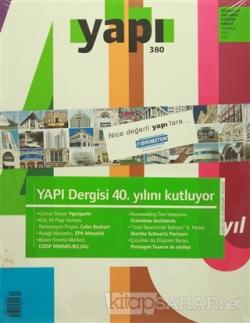 Yapı Dergisi Sayı : 380 / Mimarlık Tasarım Kültür Sanat Temmuz 2013 - 