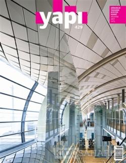 Yapı Dergisi Sayı : 429 / Mimarlık Tasarım Kültür Sanat Ağustos 2017 -