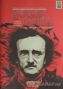 Yazar Kafa İki Aylık Edebiyat ve Sanat Dergisi Sayı: 17 Temmuz - Ağust