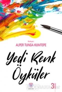 Yedi Renk Öyküler - Alper Tunga Kumtepe- | Yeni ve İkinci El Ucuz Kita