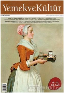 Yemek ve Kültür Üç Aylık Dergi Sayı: 60 Yaz 2020 - Kolektif | Yeni ve 