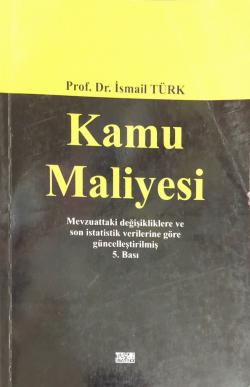 Kamu Maliyesi - İsmail Türk | Yeni ve İkinci El Ucuz Kitabın Adresi