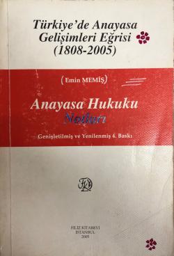 Anayasa Hukuku Notları Türkiyede Anayasa Gelişimleri Eğrisi 1808-2005