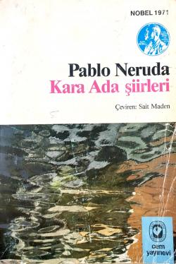 Kara Ada Şiirleri - Pablo Neruda | Yeni ve İkinci El Ucuz Kitabın Adre