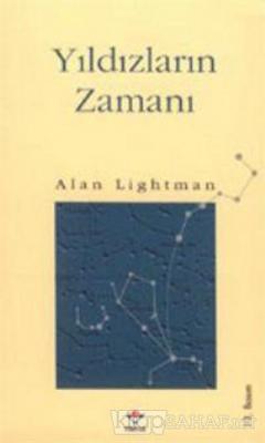 Yıldızların Zamanı - Alan Lightman | Yeni ve İkinci El Ucuz Kitabın Ad