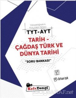 YKS TYT-AYT Tarih-Çağdaş Türk ve Dünya Tarihi Soru Bankası - Orhan Işı