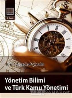 Yönetim Bilimi ve Türk Kamu Yönetimi - Yusuf Şahin- | Yeni ve İkinci E