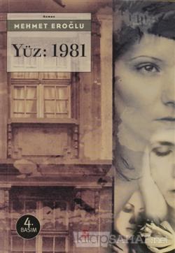 Yüz: 1981 - Mehmet Eroğlu- | Yeni ve İkinci El Ucuz Kitabın Adresi