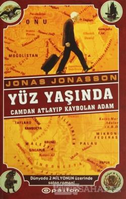 Yüz Yaşında - Jonas Jonasson- | Yeni ve İkinci El Ucuz Kitabın Adresi