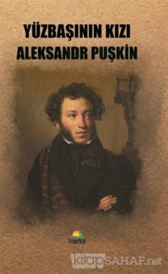 Yuzbasinin Kizi Aleksandr Puskin Yeni Ve Ikinci El Ucuz Kitabin Ad