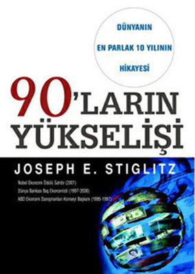 90'ların yükselişi - Joseph E. Stiglitz | Yeni ve İkinci El Ucuz Kitab