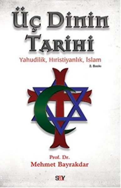 Üç Dinin Tarihi - Mehmet Bayraktar | Yeni ve İkinci El Ucuz Kitabın Ad