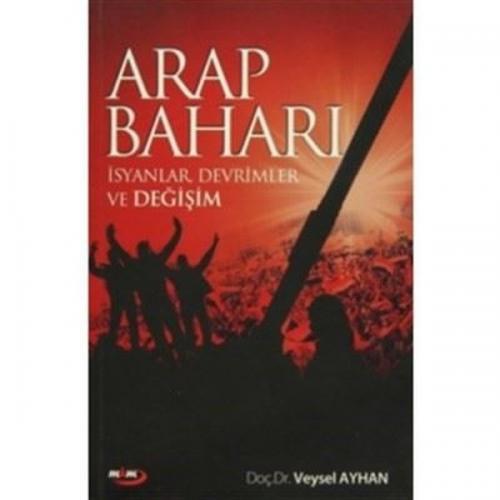Arap Baharı - Veysel Ayhan | Yeni ve İkinci El Ucuz Kitabın Adresi