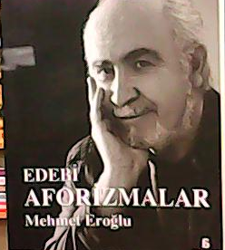 EDEBİ AFORİZMALAR - Mehmet Eroğlu- | Yeni ve İkinci El Ucuz Kitabın Ad