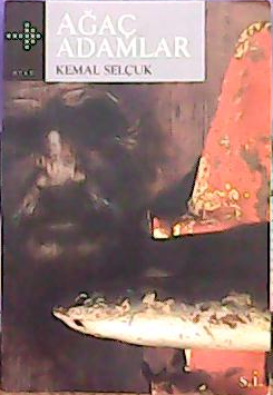 AĞAÇ ADAMLAR - Kemal Selçuk- | Yeni ve İkinci El Ucuz Kitabın Adresi