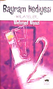 BAYRAM HEDİYESİ - Mehmed Niyazi- | Yeni ve İkinci El Ucuz Kitabın Adre