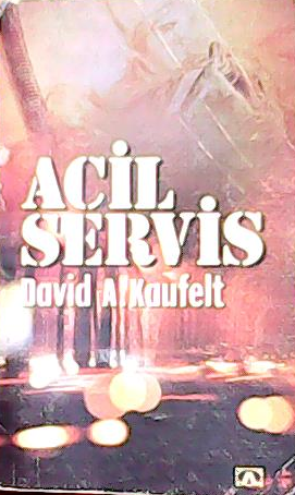 ACİL SERVİS - DAVİD A.KAUFELT | Yeni ve İkinci El Ucuz Kitabın Adresi