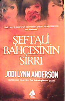 ŞEFTALİ BAHÇESİNİN SIRRI - Jodi Lynn Anderson- | Yeni ve İkinci El Ucu