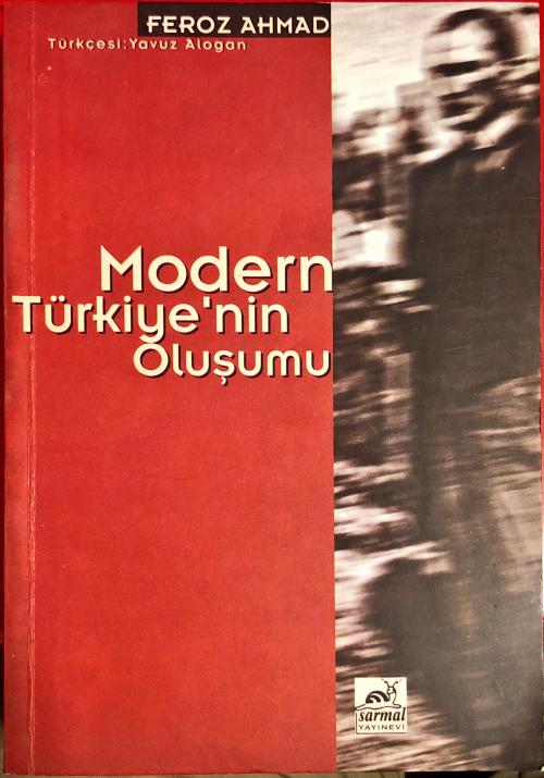 Modern Türkiye'nin Oluşumu - Feroz Ahmad | Yeni ve İkinci El Ucuz Kita