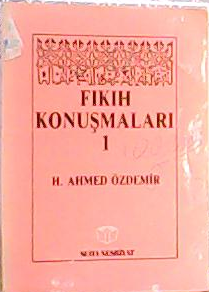 FIKIH KONUŞMALARI 1 - H. Ahmet Özdemir- | Yeni ve İkinci El Ucuz Kitab