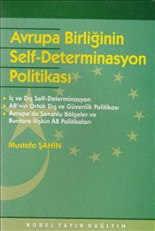 Avrupa Birliğinin Self-Determinasyon Politikası - Mustafa Şahin | Yeni