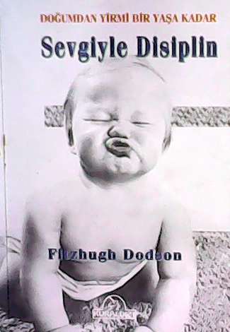 SEVGİYLE DİSİPLİN - Fitzhugh Dodson | Yeni ve İkinci El Ucuz Kitabın A