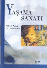 YAŞAMA SANATI - Alfred Adler | Yeni ve İkinci El Ucuz Kitabın Adresi