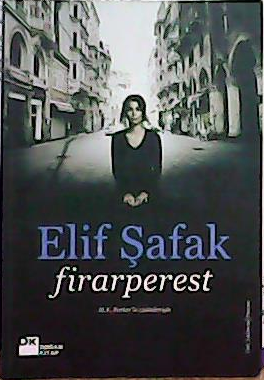 FİRARPEREST - Elif Şafak- | Yeni ve İkinci El Ucuz Kitabın Adresi