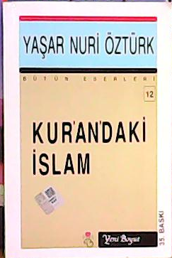 KUR'AN'DAKİ İSLAM - Yaşar Nuri Öztürk- | Yeni ve İkinci El Ucuz Kitabı