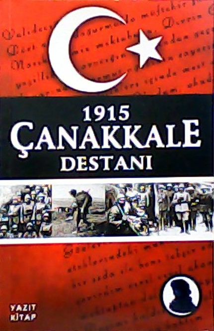1915 ÇANAKKALE DESTANI - Kolektif | Yeni ve İkinci El Ucuz Kitabın Adr