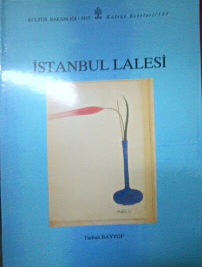 İSTANBUL LALESİ - Turhan Baytop | Yeni ve İkinci El Ucuz Kitabın Adres
