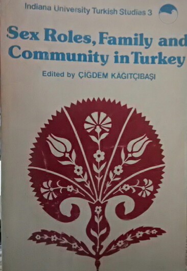 SEX ROLES, FAMILY, & COMMUNITY IN TURKEY Bilgi Yok İlhan Başgöz | Yeni