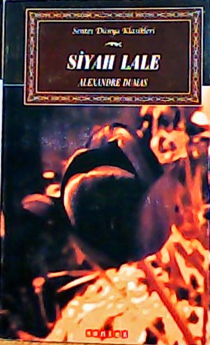 SİYAH LALE - Alexandre Dumas | Yeni ve İkinci El Ucuz Kitabın Adresi