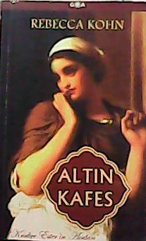 ALTIN KAFES - Rebecca Kohn- | Yeni ve İkinci El Ucuz Kitabın Adresi