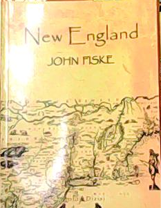 NEW ENGLAND - JOHN FISKE- | Yeni ve İkinci El Ucuz Kitabın Adresi