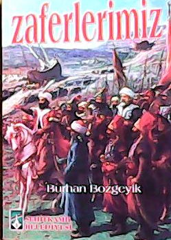 ZAFERLERİMİZ - Burhan Bozgeyik- | Yeni ve İkinci El Ucuz Kitabın Adres
