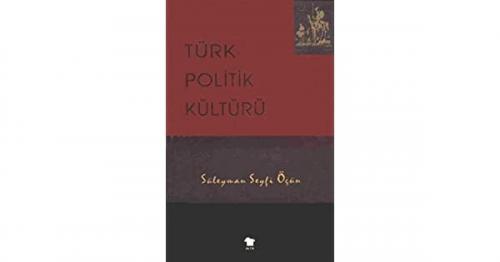 Türk Politik Kültürü - Süleyman Seyfi Öğün | Yeni ve İkinci El Ucuz Ki
