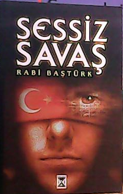 SESSİZ SAVAŞ - Rabi Baştürk- | Yeni ve İkinci El Ucuz Kitabın Adresi