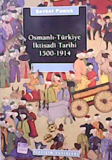 OSMANLI-TÜRKİYE İKTİSADİ TARİHİ 1500-1914 - Şevket Pamuk | Yeni ve İki