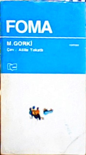 Foma - Maksim Gorki | Yeni ve İkinci El Ucuz Kitabın Adresi