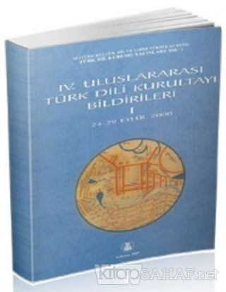 4. Uluslararası Türk Dili Kurultayı Bildirileri (2 Cilt Takım) - Kolek