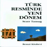 Türk Resminde Yeni Dönem - Sezer Tansuğ- | Yeni ve İkinci El Ucuz Kita