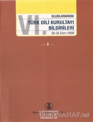 6. Uluslararası Türk Dili Kurultayı Bildirileri (4 Cilt Takım) - Kolek