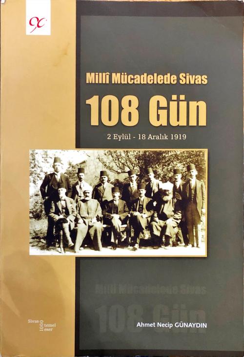 Milli Mücadelede Sivas 108 Gün - Ahmet Necip Günaydın | Yeni ve İkinci