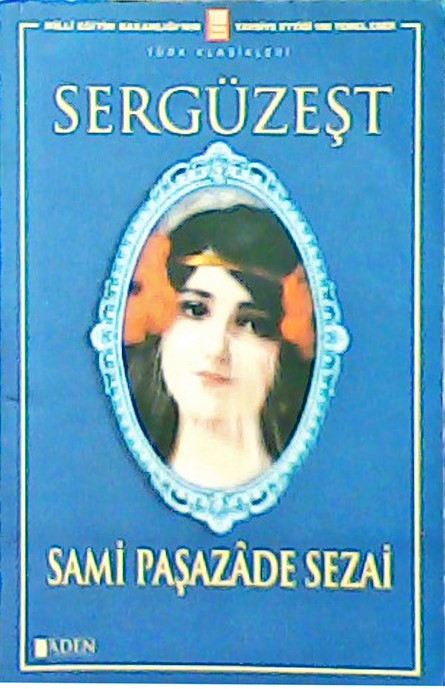 SERGÜZEŞT - Sami Paşazade Sezai | Yeni ve İkinci El Ucuz Kitabın Adres
