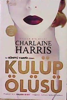 KULÜP ÖLÜSÜ - Charlaine Harris- | Yeni ve İkinci El Ucuz Kitabın Adres